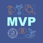 The Ultimate Guide to Understand MVP