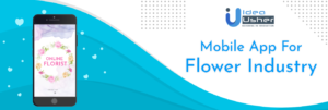 Scope of the Flower Industry: Why to Develop Apps Like Urbanstems, and Bouqs Delivery?