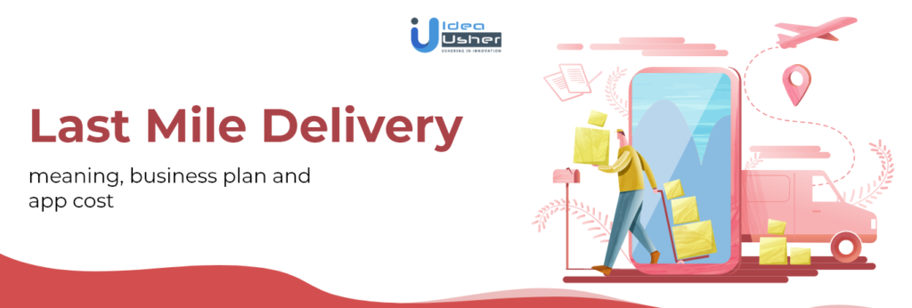 last mile delivery business plan