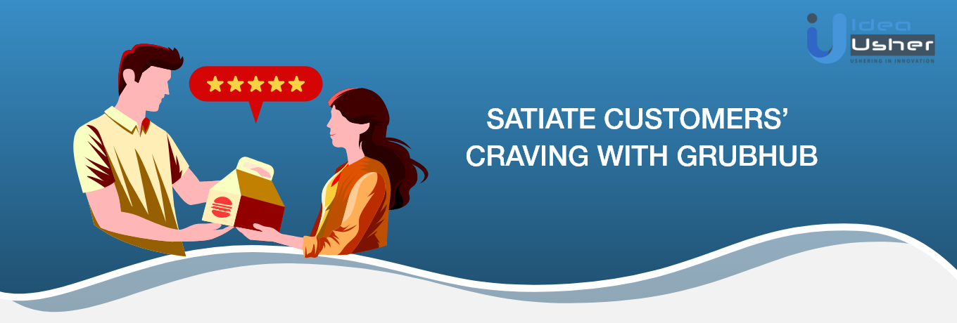 Satiiate Customers: How does grubhub Work