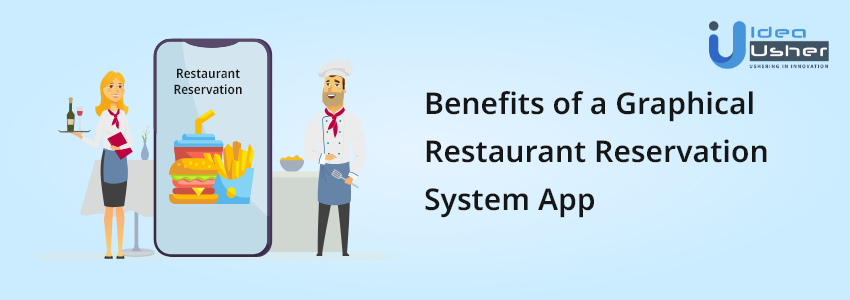 Benefits of graphical restaurant reservation system app