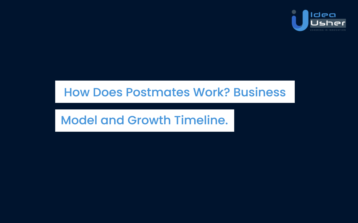 How Postmates Works - Business Model and Funding Timeline