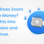 How Does Zoom Make Money? Insights into Business and Revenue. 