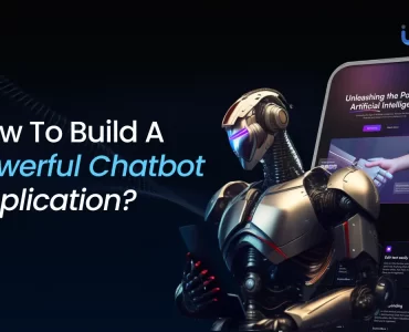 How to Build a Powerful Chatbot App