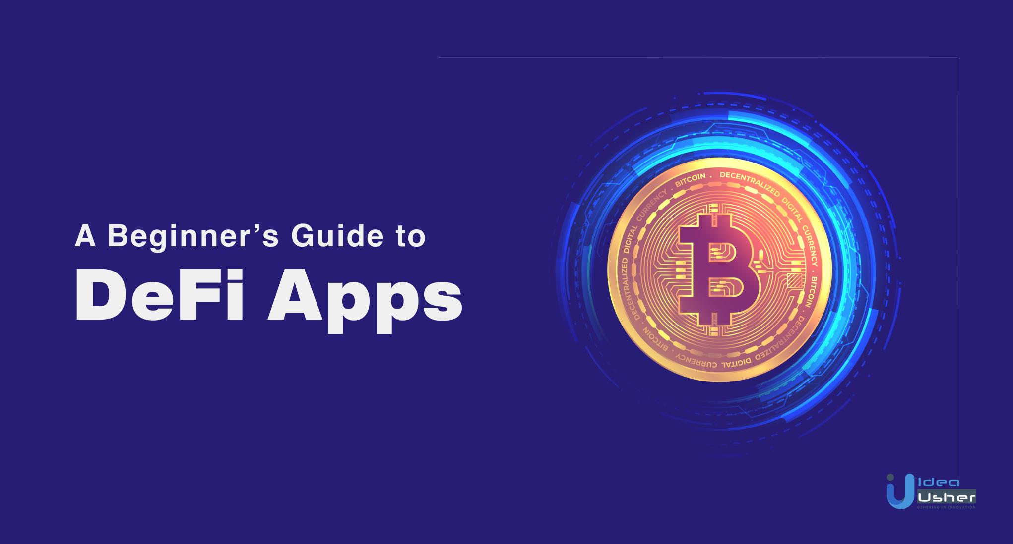 A Beginner's Guide To DeFi Apps