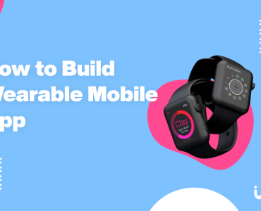 how to build wearable mobile apps