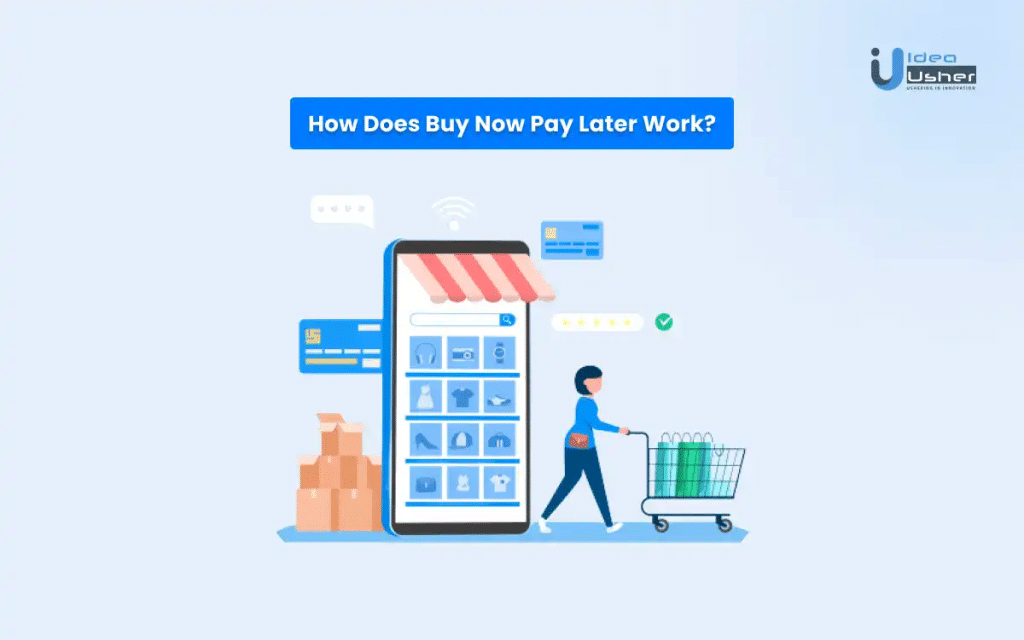 Learn How Does Buy Now Pay Later Work | Idea Usher