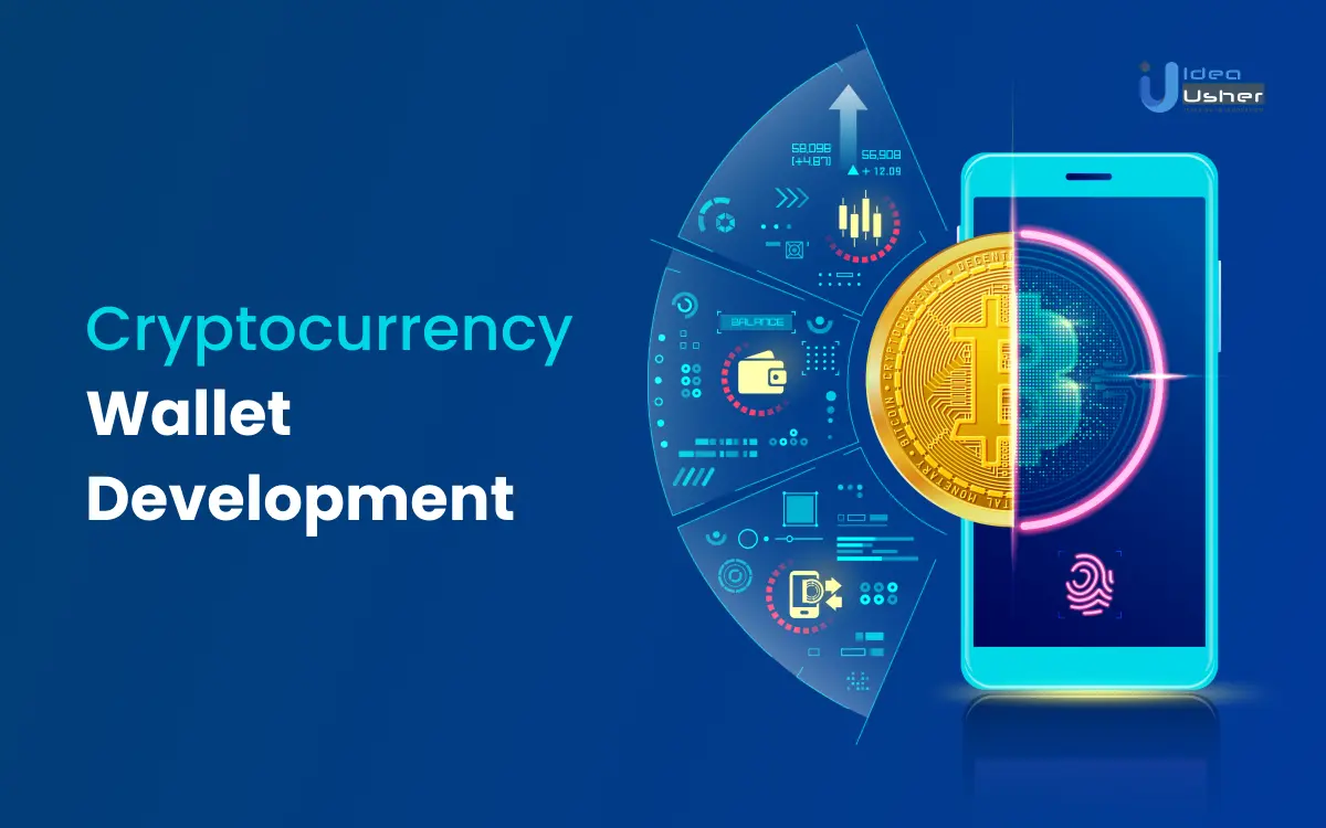 Ultimate Guide To Cryptocurrency Wallet Development - Idea Usher
