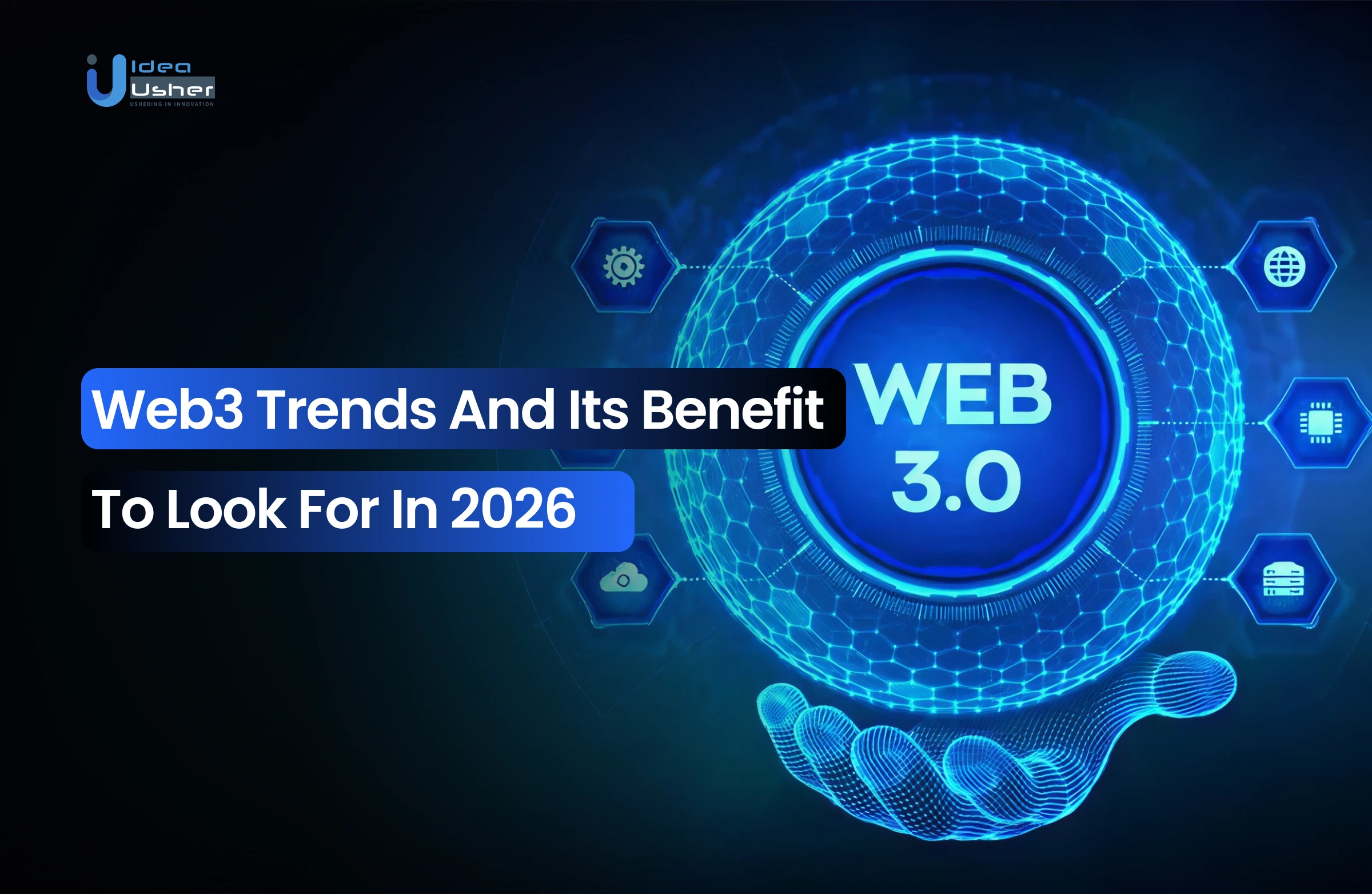Web3 Trends And Its Benefit To Look For In 2026