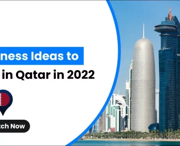 Highly Profitable Business Ideas in Qatar 2023
