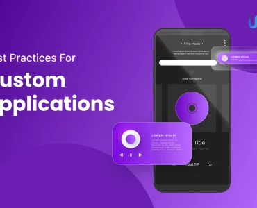 Best Practices To Build Successful Custom Applications