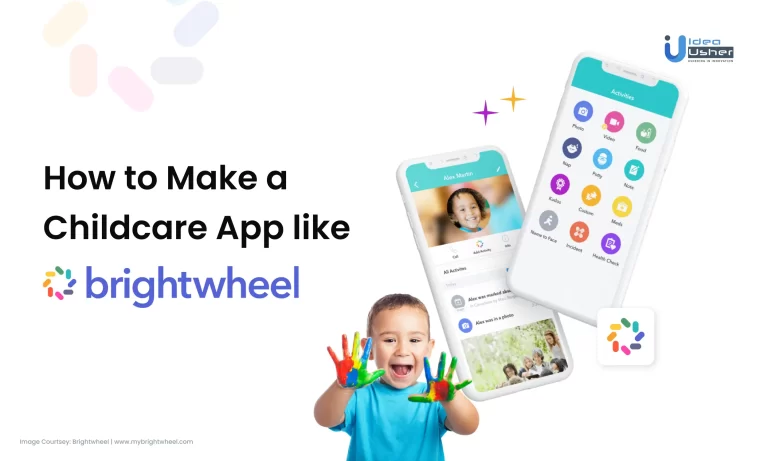 How to Make a Childcare App like Brightwheel