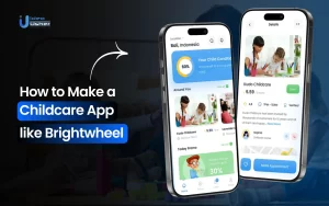 How to Make a Childcare App like Brightwheel