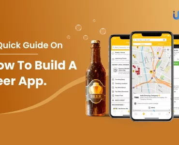 A Quick Guide On How To Build A Beer App