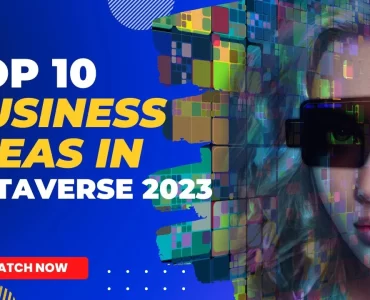 top 10 business ideas in metaverse in 2023