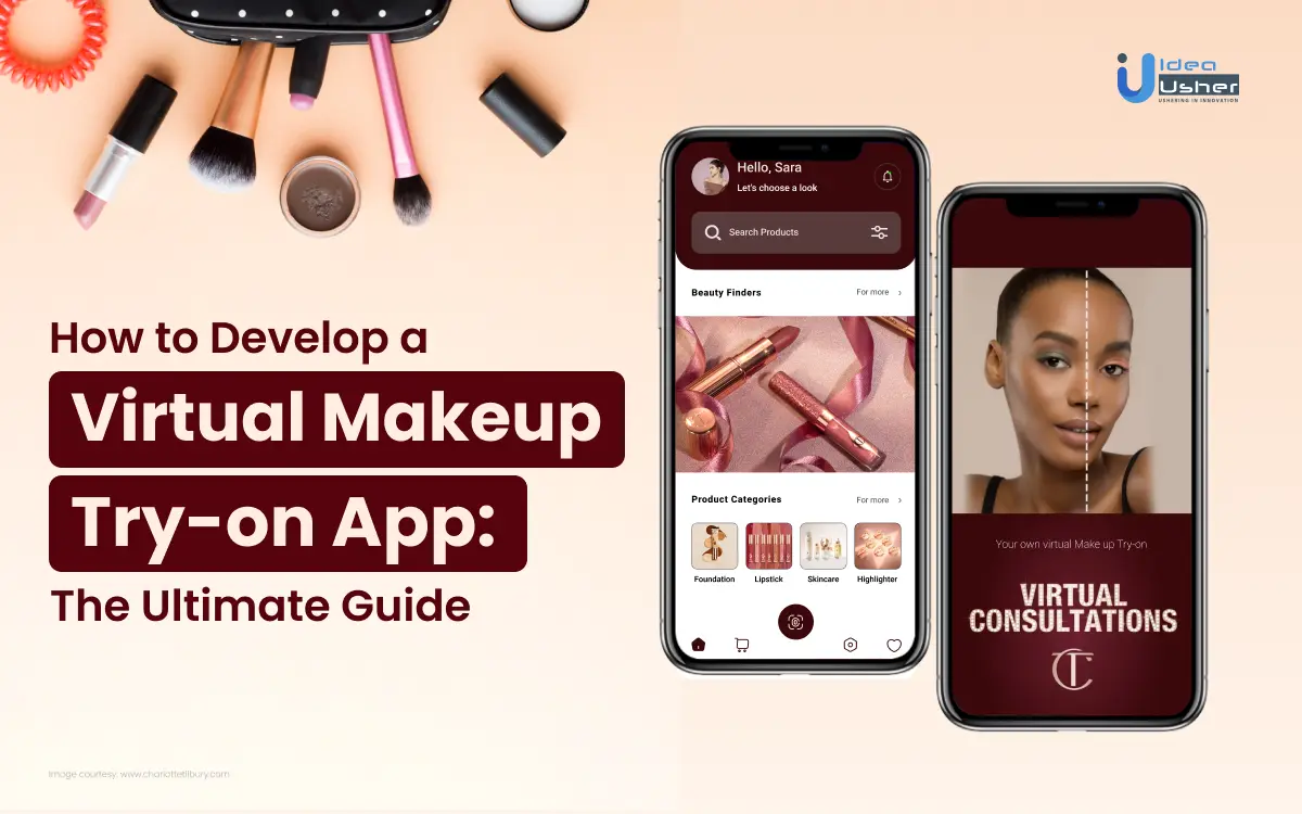 How to Develop a Virtual Makeup Try-on App: The Ultimate Guide