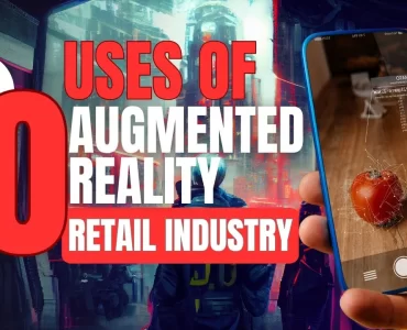 TOP 10 Uses Of Augmented Reality In Retail Industry