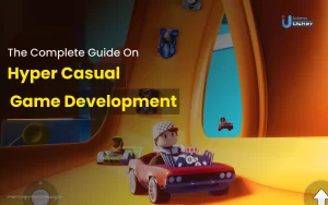 The Complete Guide On Hyper Casual Game Development