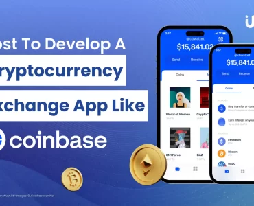 Cost To Develop A Cryptocurrency Exchange App Like Coinbase