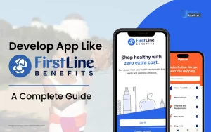 Develop App Like Firstline Benefits-A Complete Guide