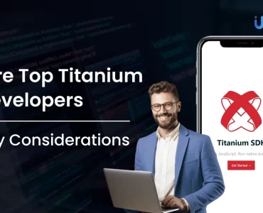 Hire Top Titanium Developers - Key Considerations
