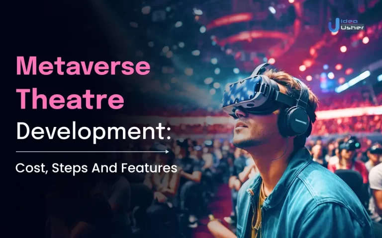 Metaverse Theatre Development_ Cost, Steps And Features