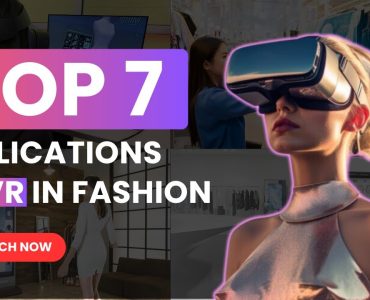 Top 7 Applications of VR in Fashion Industry