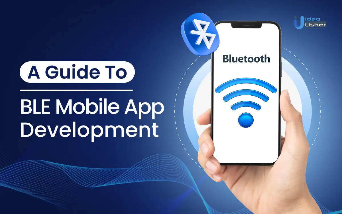 Exploring Bluetooth® Low Energy (BLE) From First Steps To Final Application