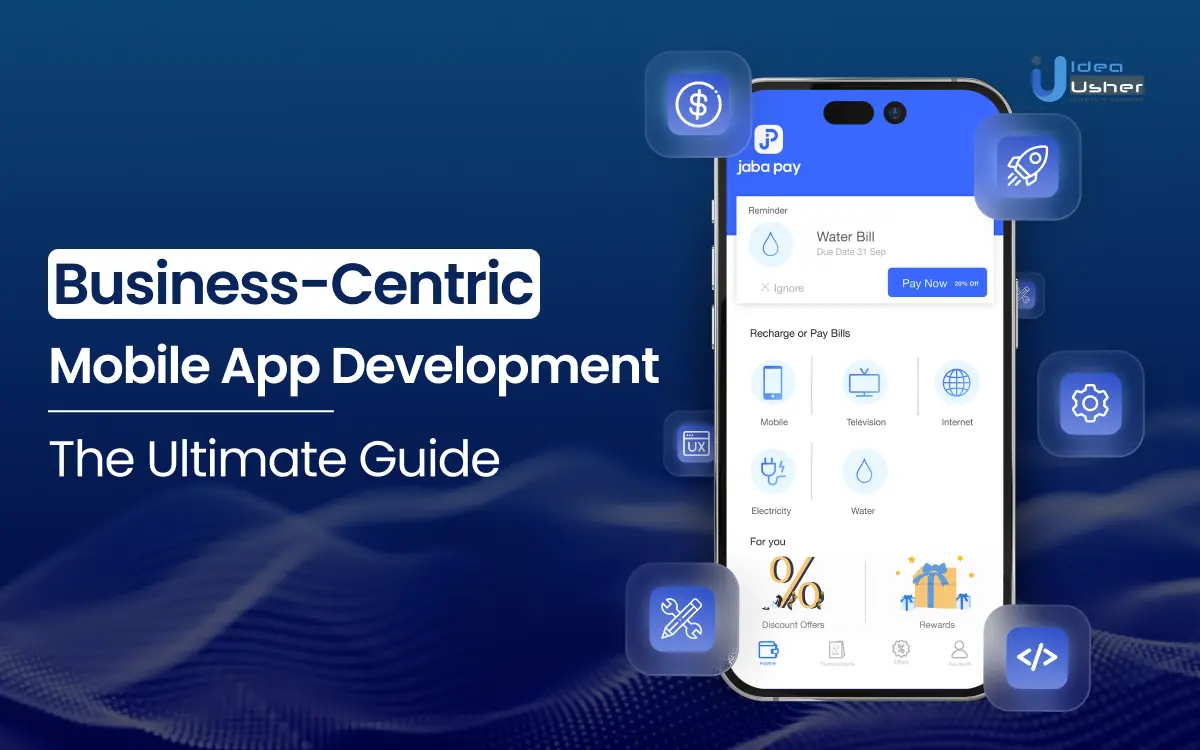 Business-Centric Mobile Application Development - The Ultimate Guide