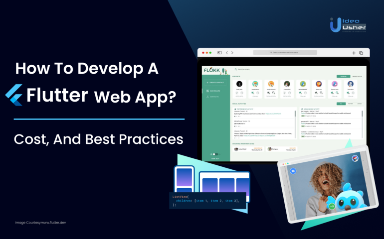 How To Develop A Flutter Web App? Cost And Best Practices - IdeaUsher
