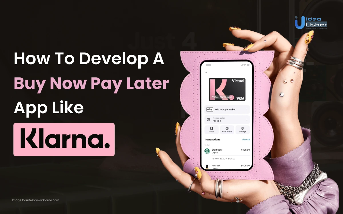 How to Develop A Buy Now Pay Later App Like Klarna_