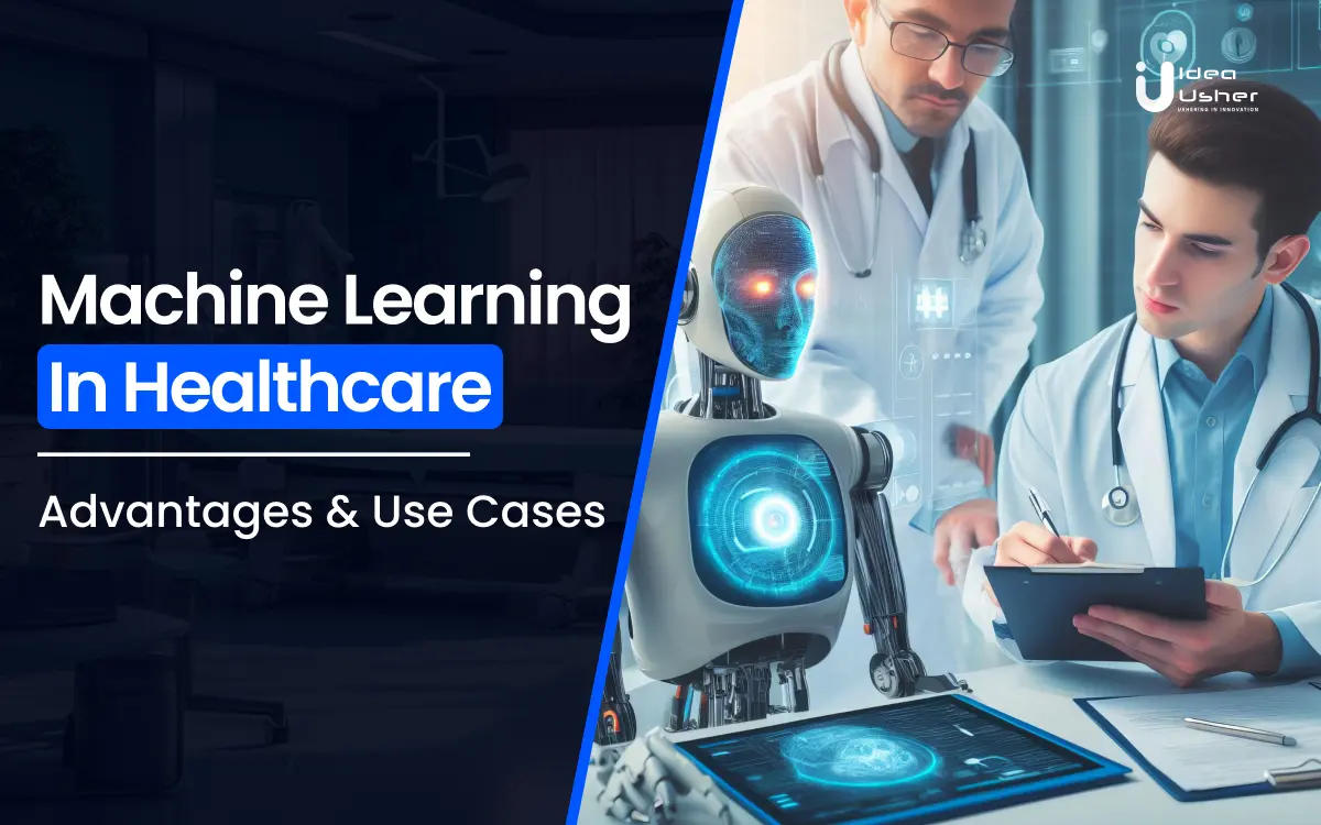 Machine Learning In Healthcare_ Advantages & Use Cases