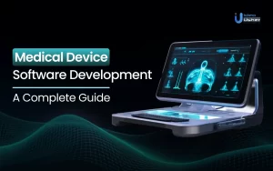 Medical Device Software Development - A Complete Guide