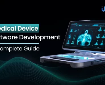 Medical Device Software Development - A Complete Guide