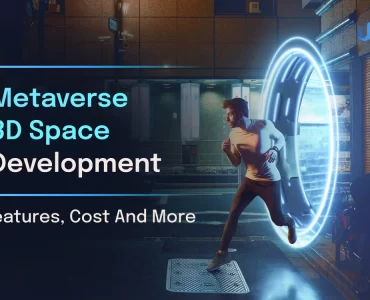 Metaverse 3D Space Development - Features, Cost And More