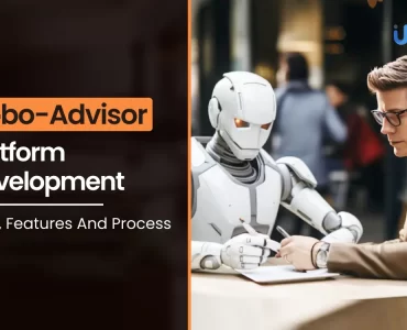 Robo-Advisor Platform Development- Cost, Features And Process