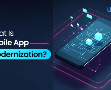 What Is Mobile App Modernization_