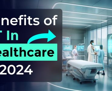 Benefits of IoT in Healthcare in 2024