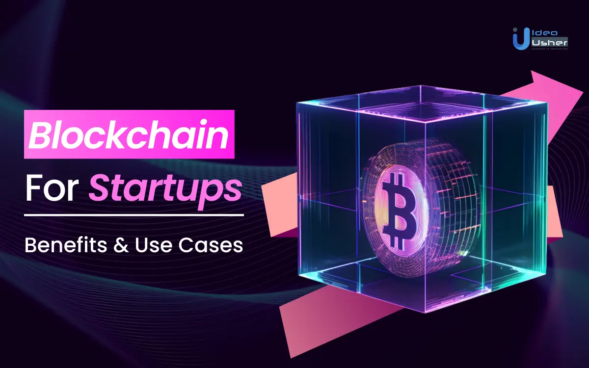 Blockchain For Startups_ Benefits And Use Cases