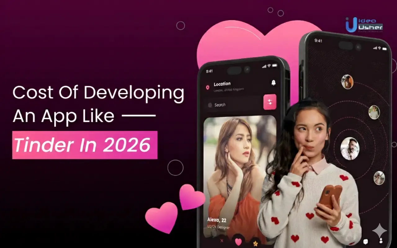 Cost of Developing an App Like Tinder in 2026