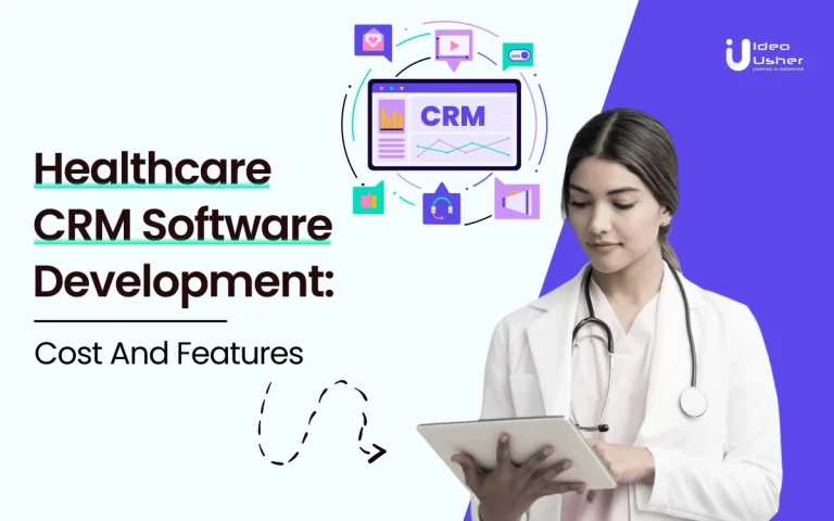 Healthcare CRM Software Development_ Cost And Features
