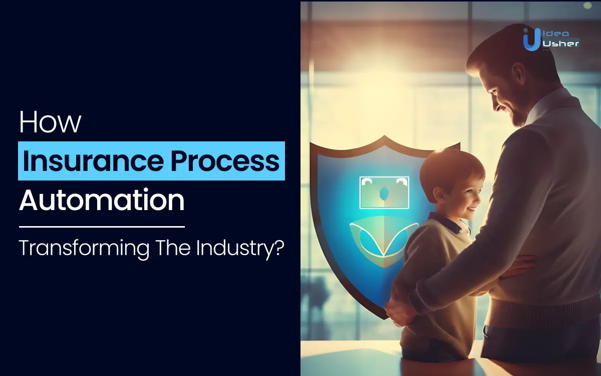 How Insurance Process Automation Transforming The Industry