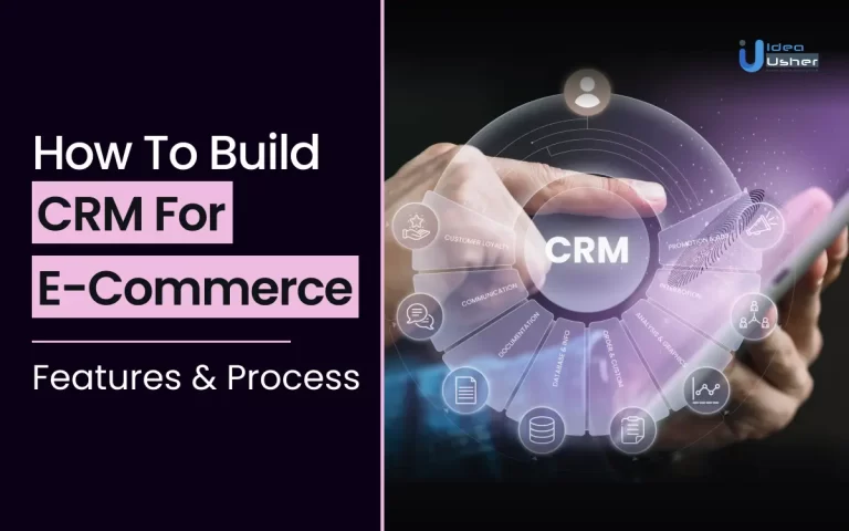 How To Build CRM For ECommerce_ Features And Process