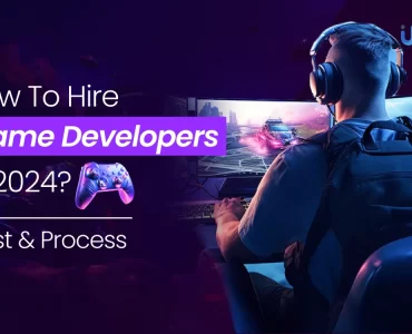 How To Hire Game Developers In 2024_ Cost And Process
