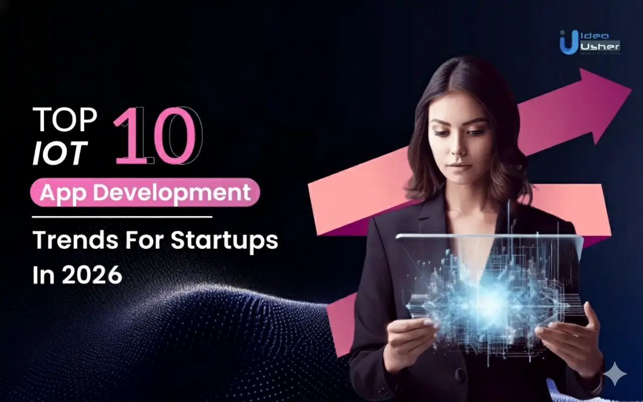 Top 10 IoT App Development Trends