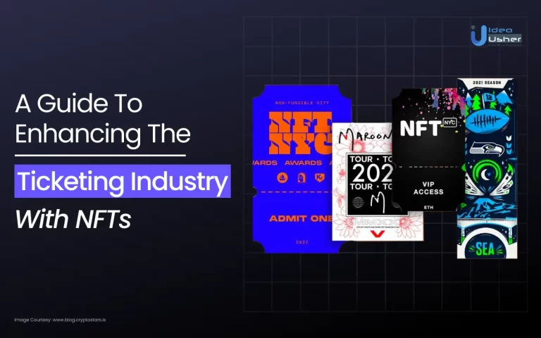 A Guide To Enhancing The Ticketing Industry With NFTs