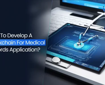 How to Develop a Blockchain for Medical Records Application