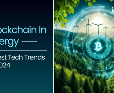 Blockchain In Energy Latest Tech Trends In 2024