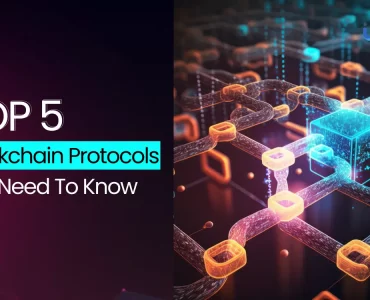 Top 5 Blockchain Protocols