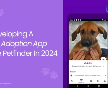 Developing a Pet Adoption App like Petfinder